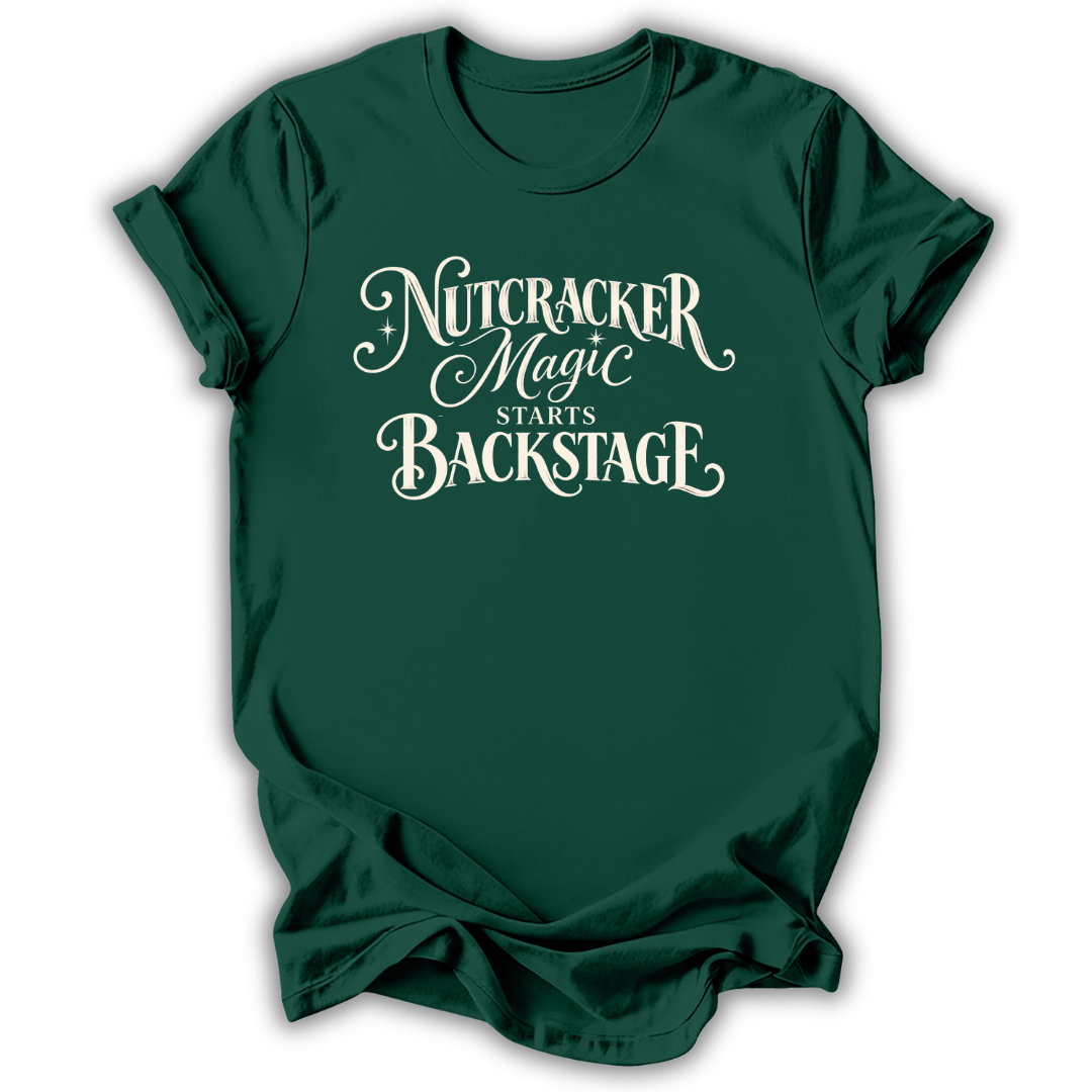 Nutcracker Magic Starts Backstage T-Shirt