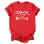 Nutcracker Magic Starts Backstage T-Shirt