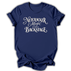 Nutcracker Magic Starts Backstage T-Shirt