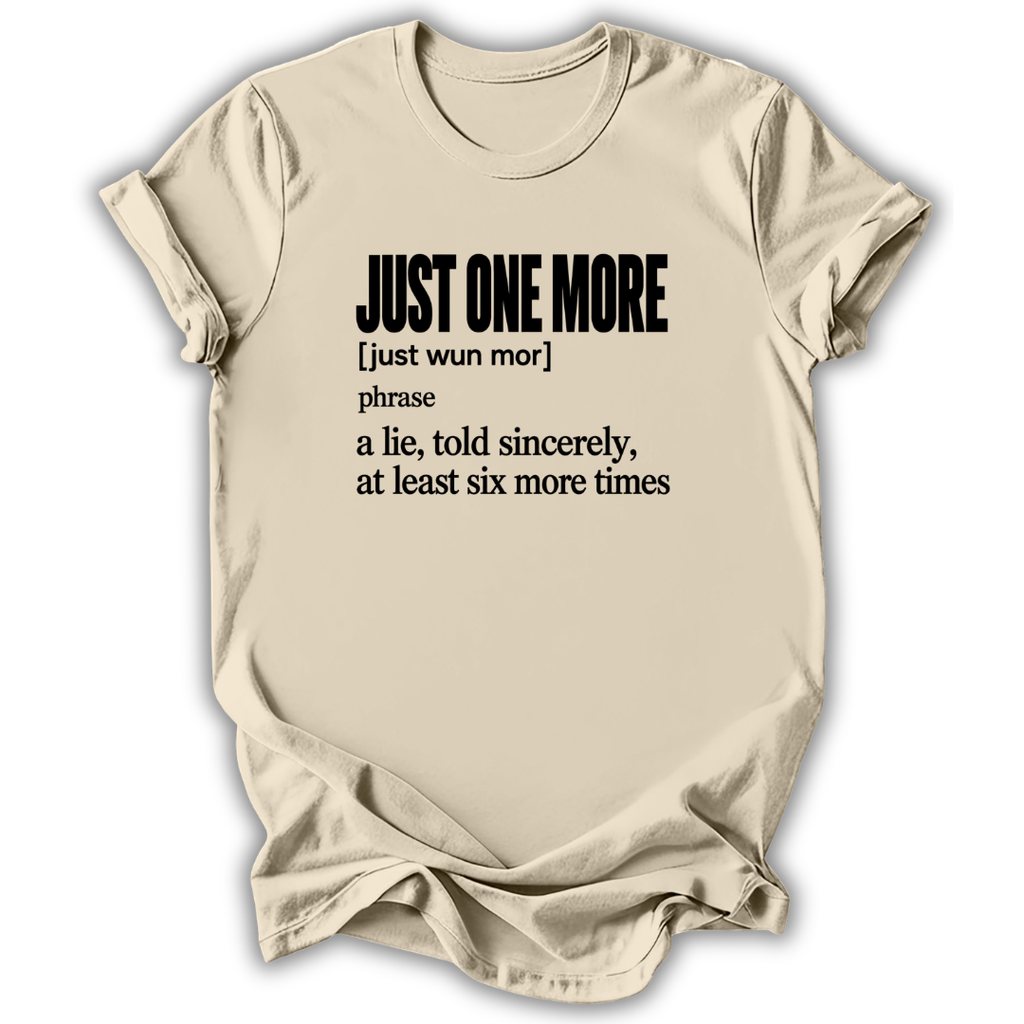 Just One More T-Shirt