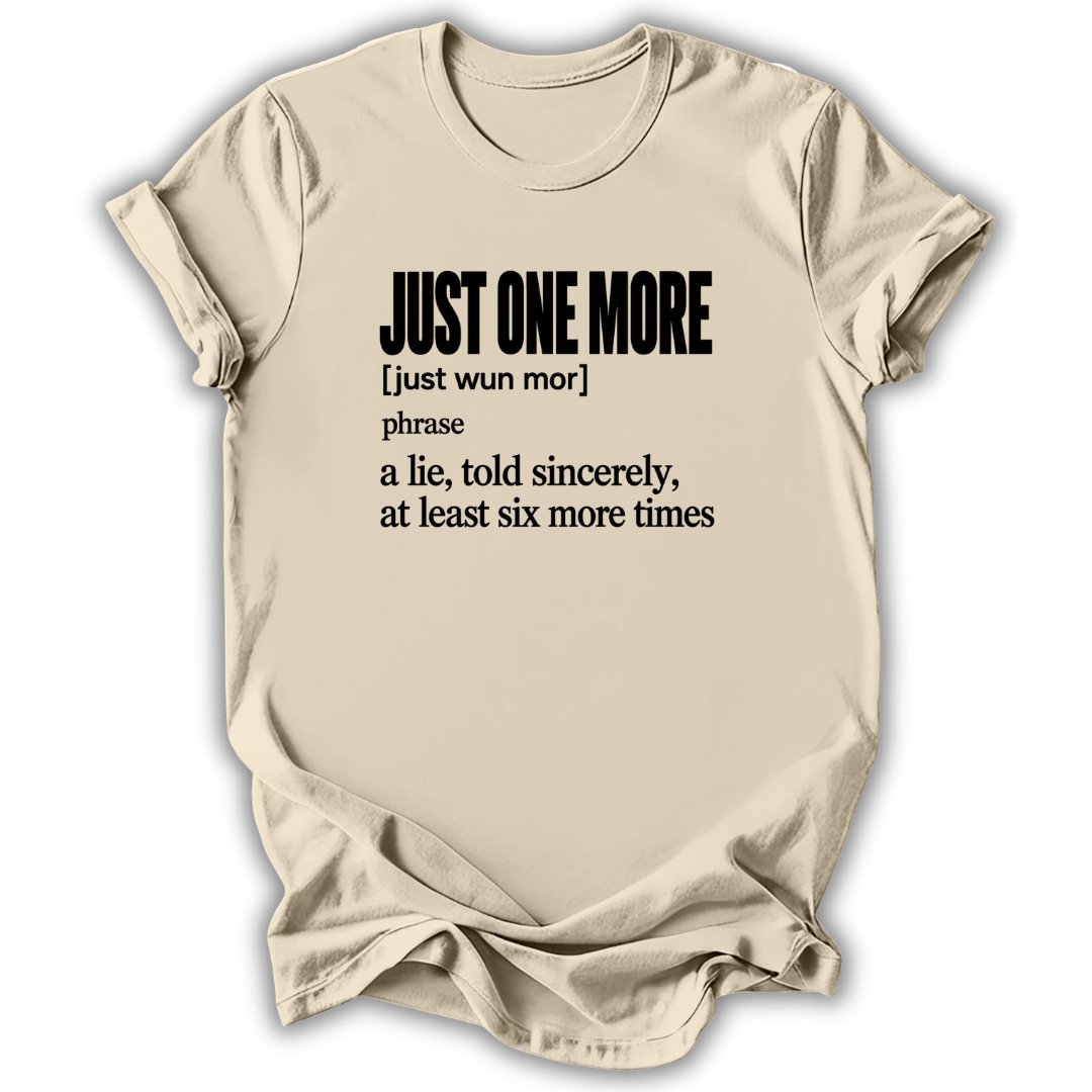 Just One More T-Shirt