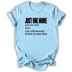 Just One More T-Shirt