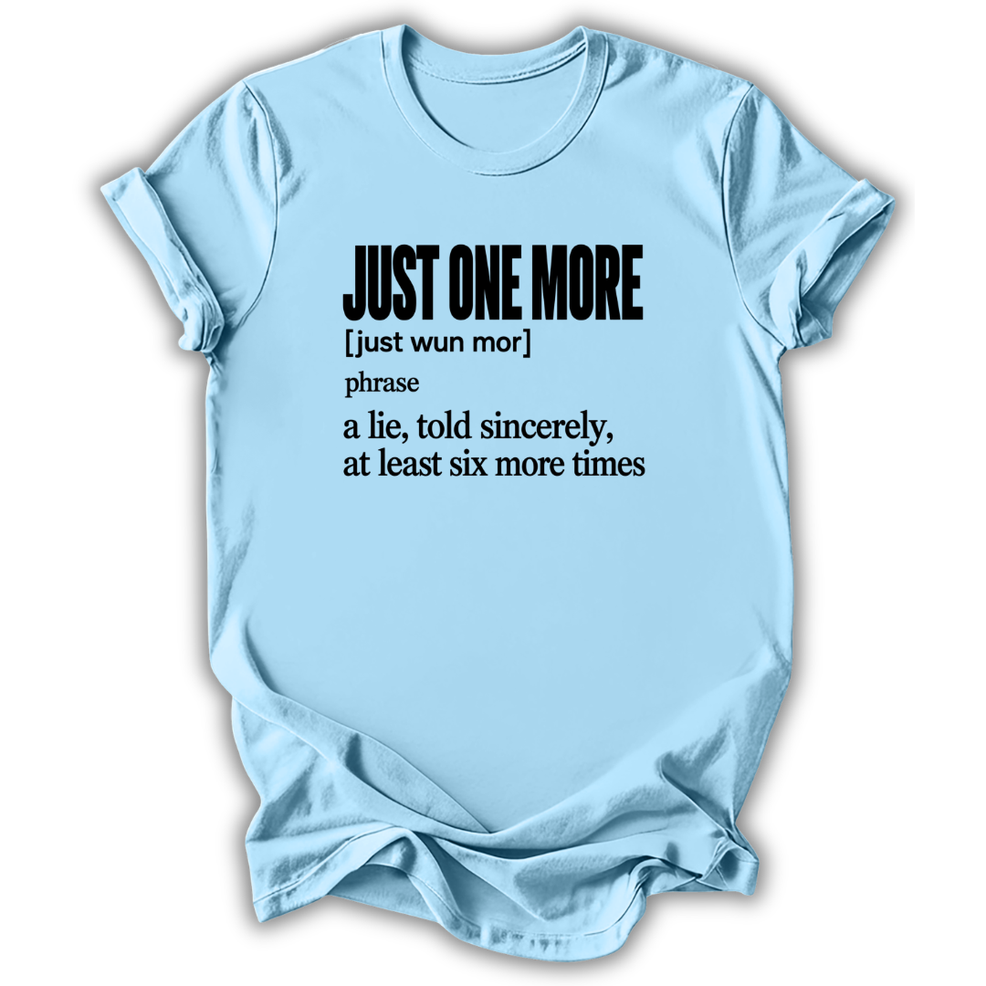 Just One More T-Shirt