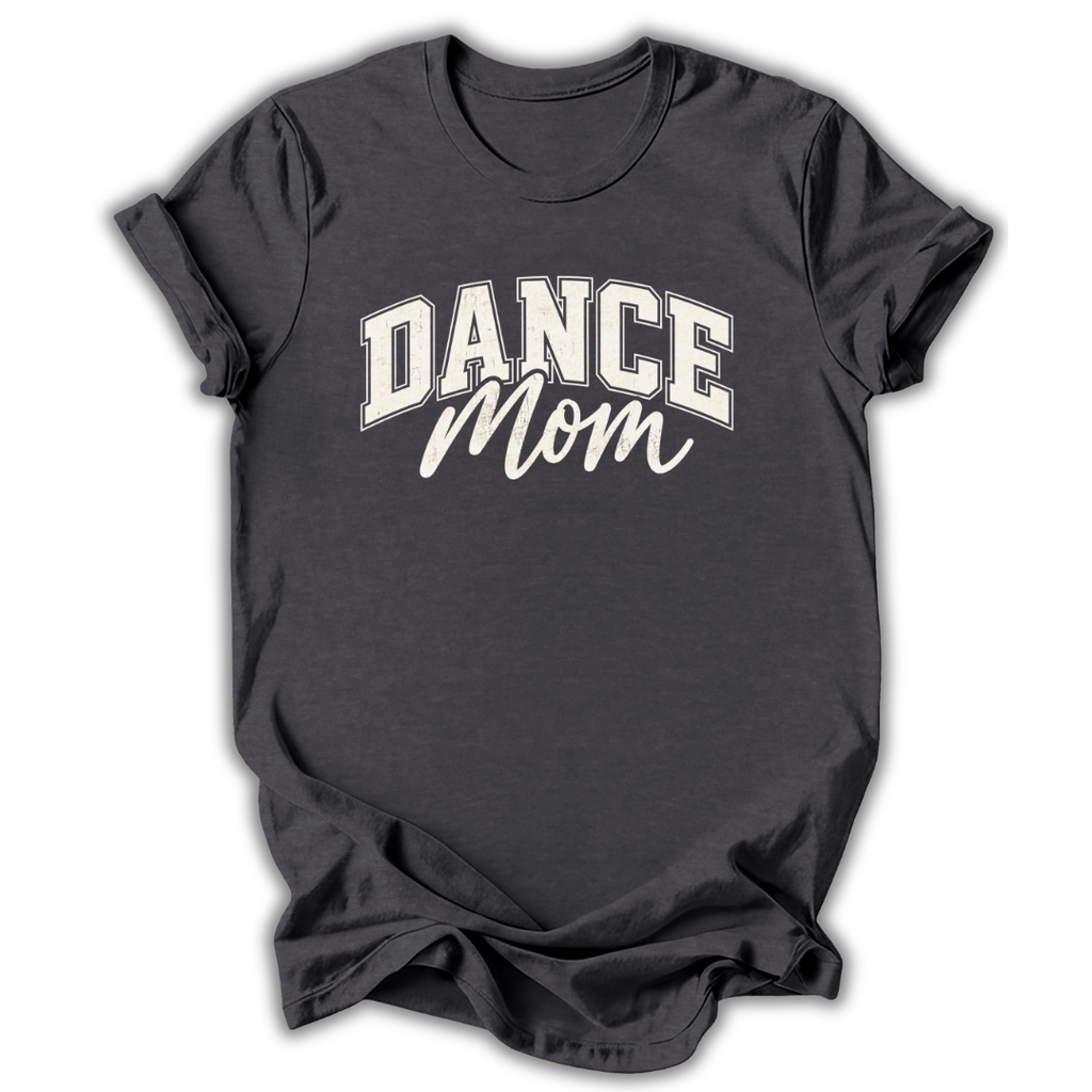 Dance Mom T-Shirt