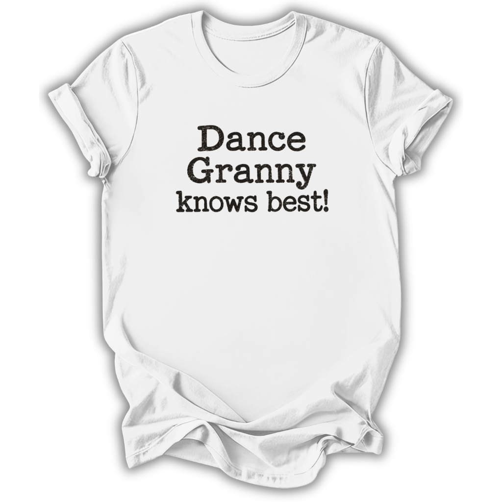 Dance Granny Knows Best T-Shirt