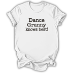 Dance Granny Knows Best T-Shirt