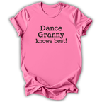 Dance Granny Knows Best T-Shirt
