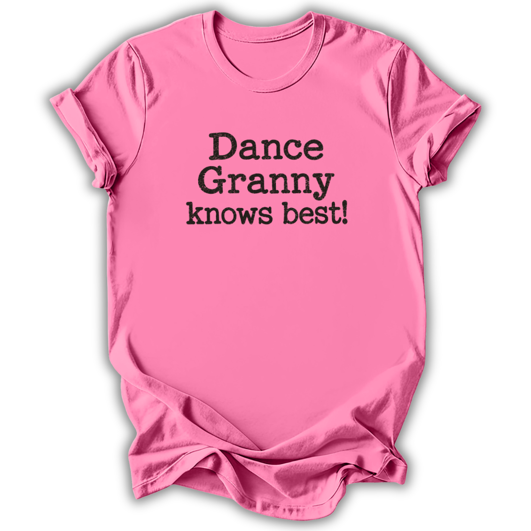 Dance Granny Knows Best T-Shirt