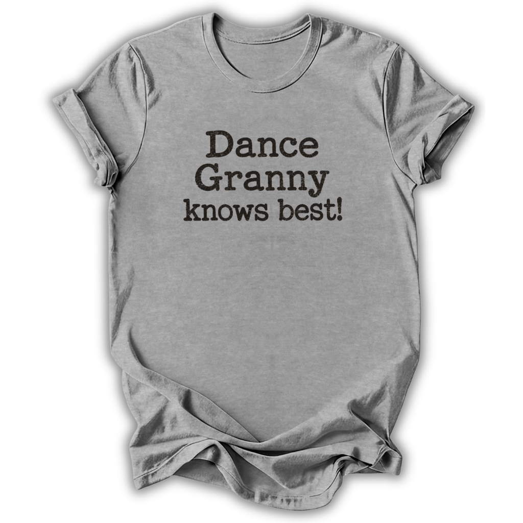 Dance Granny Knows Best T-Shirt