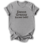 Dance Granny Knows Best T-Shirt