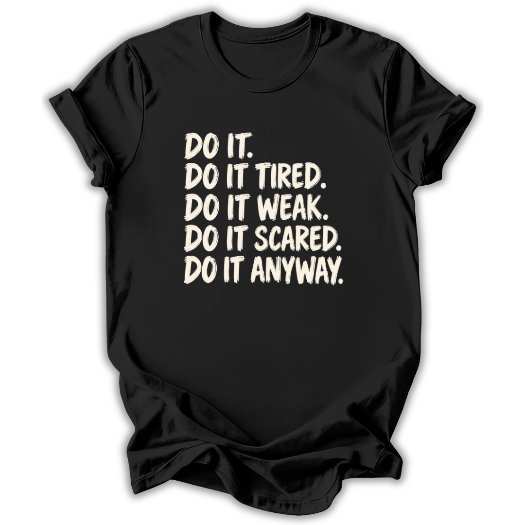 Do It Anyway T-Shirt