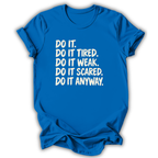 Do It Anyway T-Shirt