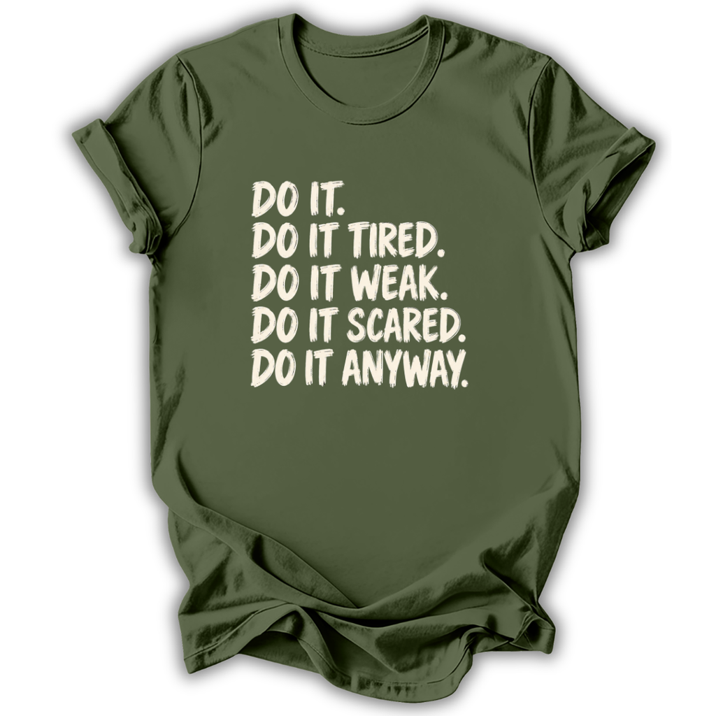 Do It Anyway T-Shirt