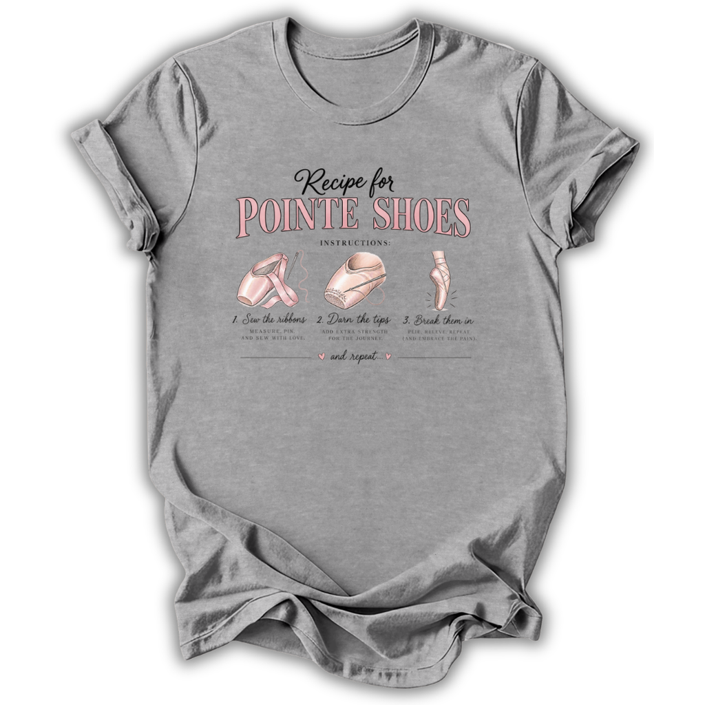 Recipe for Pointe Shoes T-Shirt