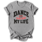 Dance Took Over My Life T-Shirt