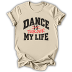 Dance Took Over My Life T-Shirt