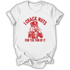 I Crack Nuts T-Shirt