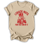 I Crack Nuts T-Shirt