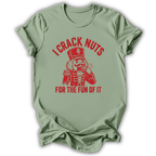 I Crack Nuts T-Shirt