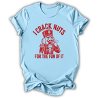 I Crack Nuts T-Shirt