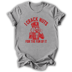 I Crack Nuts T-Shirt