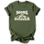 More Nutcracker T-Shirt