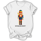 Nutcracker On Duty T-Shirt