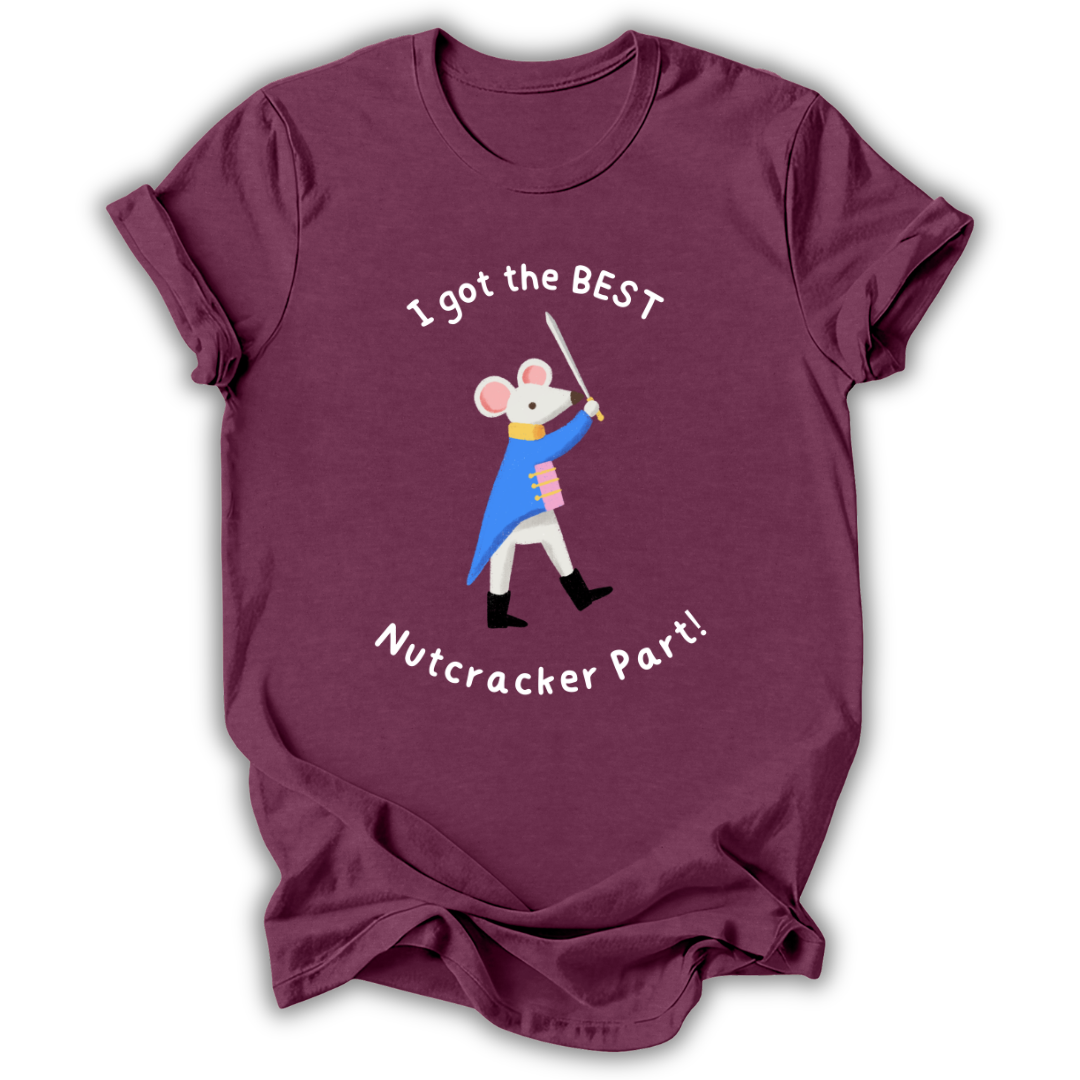 Best Nutcracker Part T-Shirt