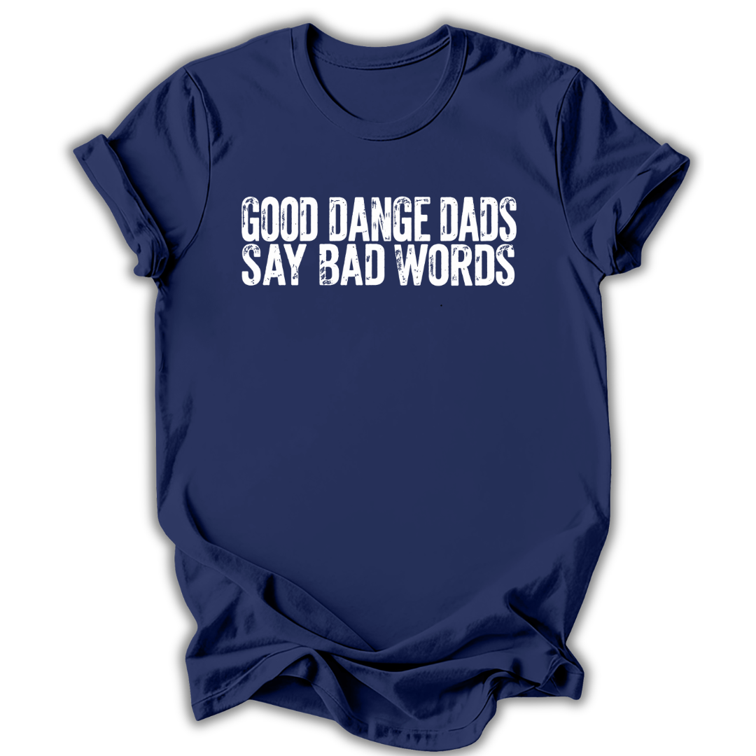 Good Dance Dads T-Shirt