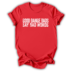 Good Dance Dads T-Shirt