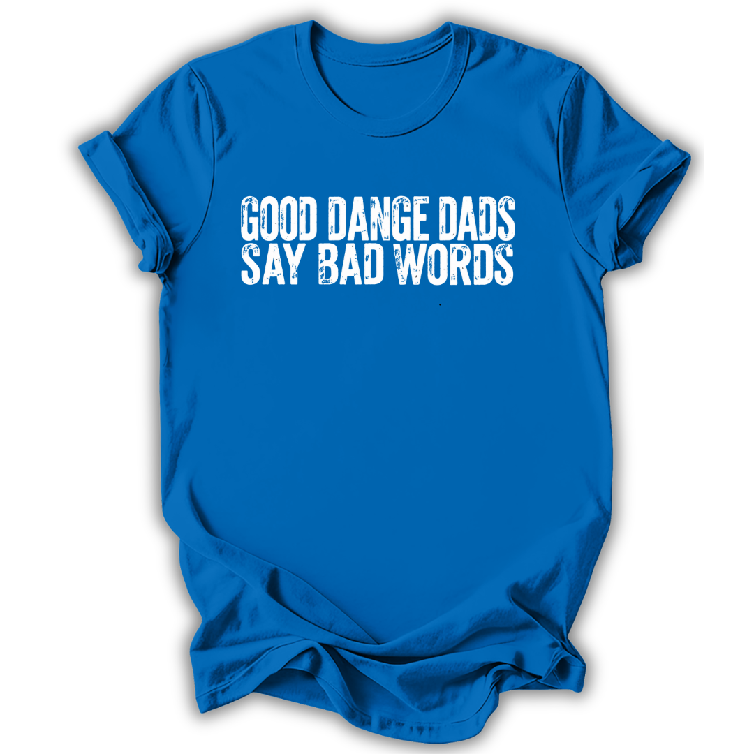 Good Dance Dads T-Shirt