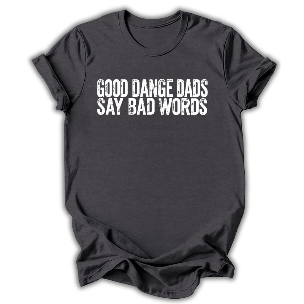 Good Dance Dads T-Shirt