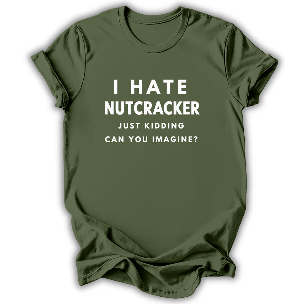 I Hate Nutcracker T-hirt
