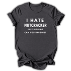 I Hate Nutcracker T-hirt