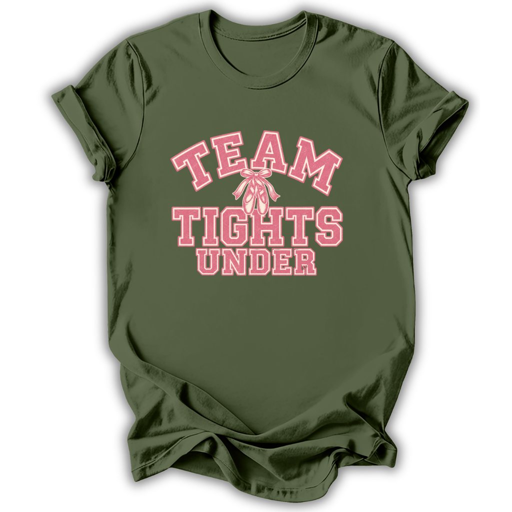 An olive green short-sleeve t-shirt with a pink graphic on the front that reads 'TEAM TIGHTS UNDER' with a ballet dancer illustration, displayed on a clean white background.