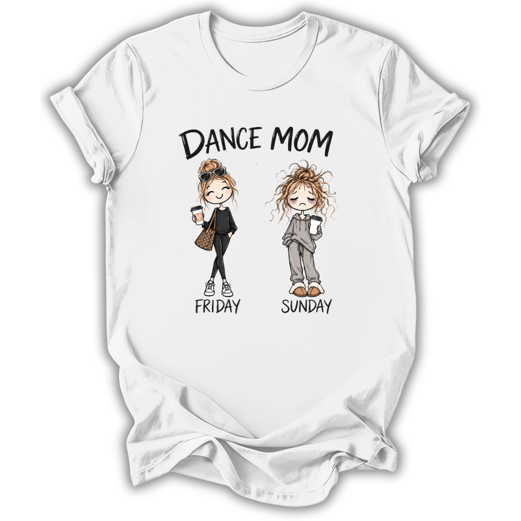 A white short-sleeve crewneck t-shirt with a graphic print on the front. The graphic features the text 'DANCE MOM' above two cartoon women labeled 'FRIDAY' and 'SUNDAY', dressed in black and gray respectively and holding coffee cups.