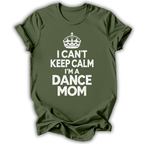 I Can’t Keep Calm Mom T-Shirt