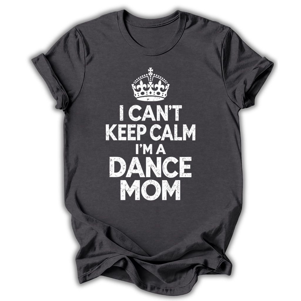 I Can’t Keep Calm Mom T-Shirt