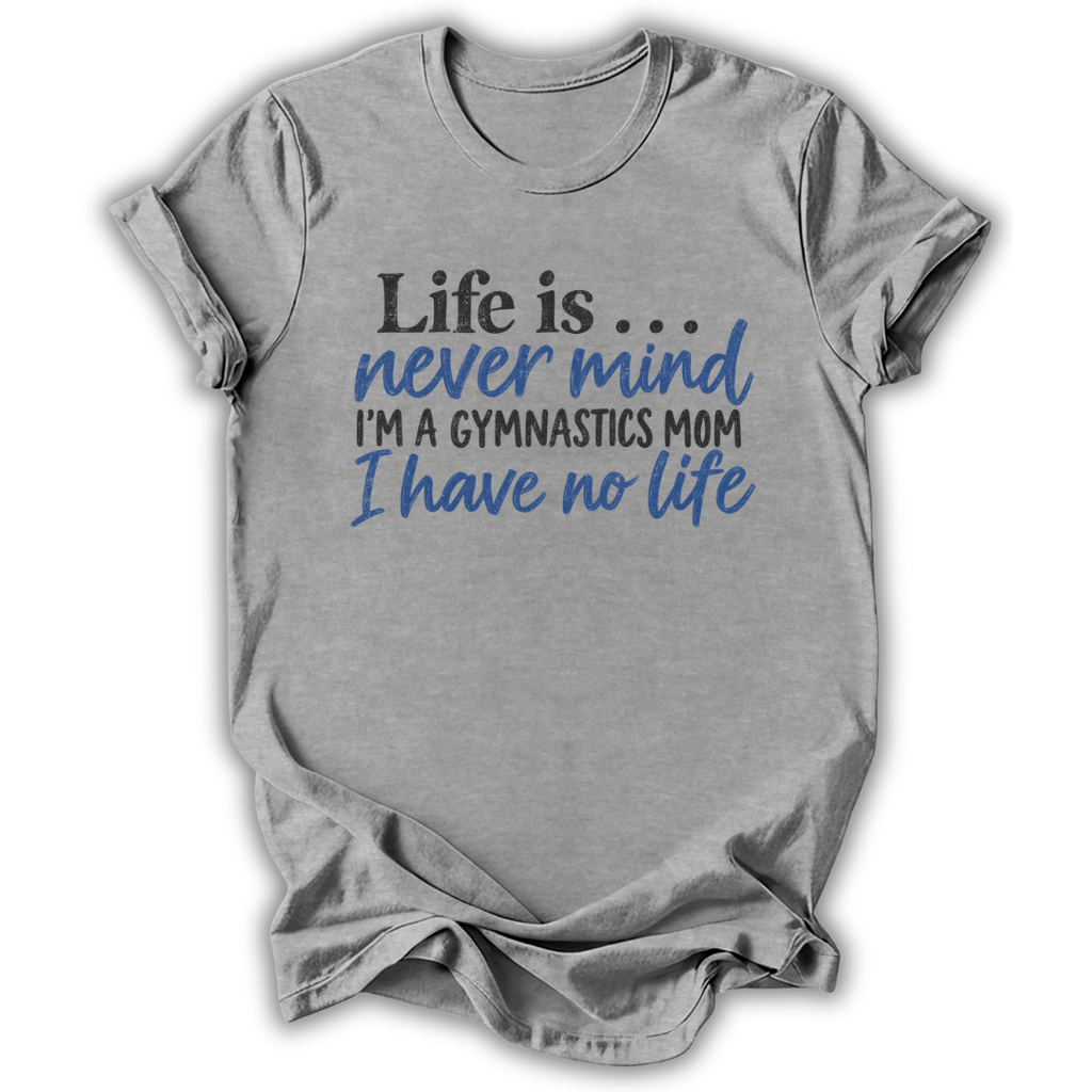 A heather gray short-sleeve t-shirt with a graphic text print that reads 'Life is.