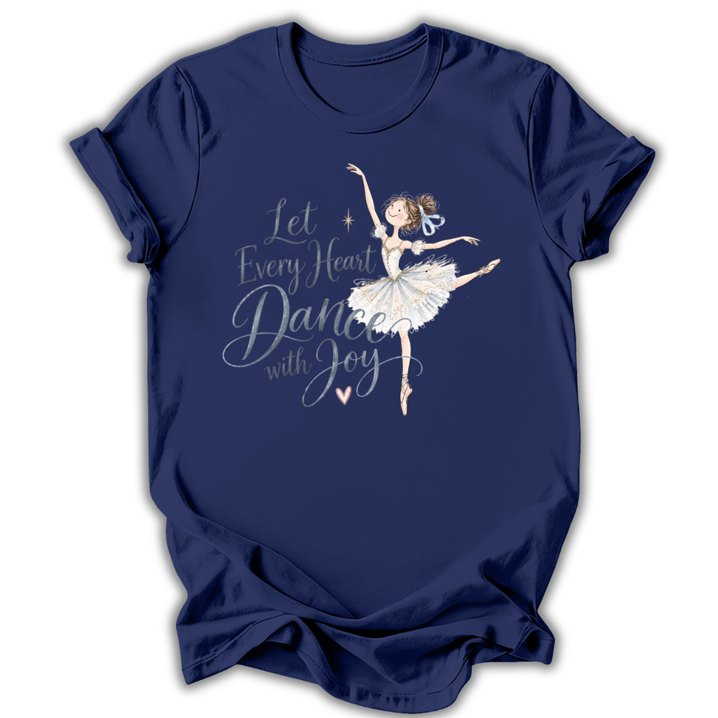 Navy short-sleeve t-shirt with a graphic of a ballerina and the text 'Let Every Heart Dance with Joy' in white and light blue, displayed on a clean white background.