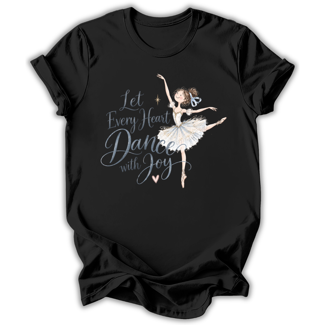 black short-sleeve t-shirt with a graphic of a ballerina and the text 'Let Every Heart Dance with Joy' in white and light blue, displayed on a clean white background.