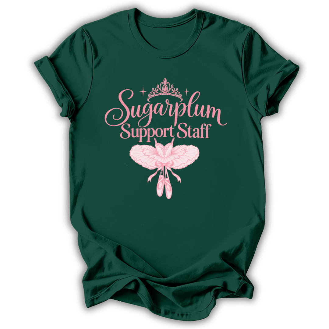 A forest green short-sleeve t-shirt printed with the “Sugarplum Support Staff” Nutcracker graphic design.