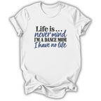 Life Is T-Shirt