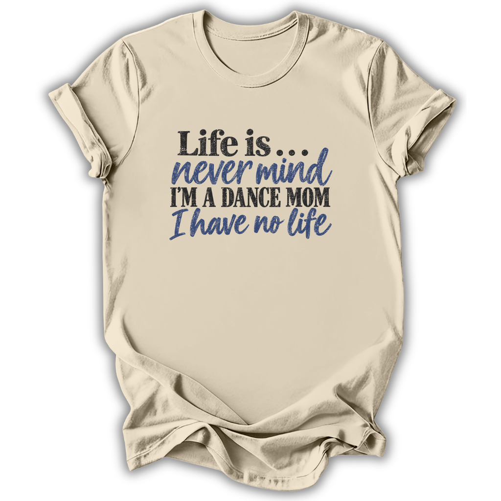 Life Is T-Shirt