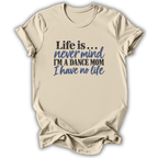 Life Is T-Shirt