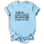 Life Is T-Shirt