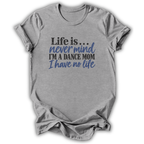 Life Is T-Shirt