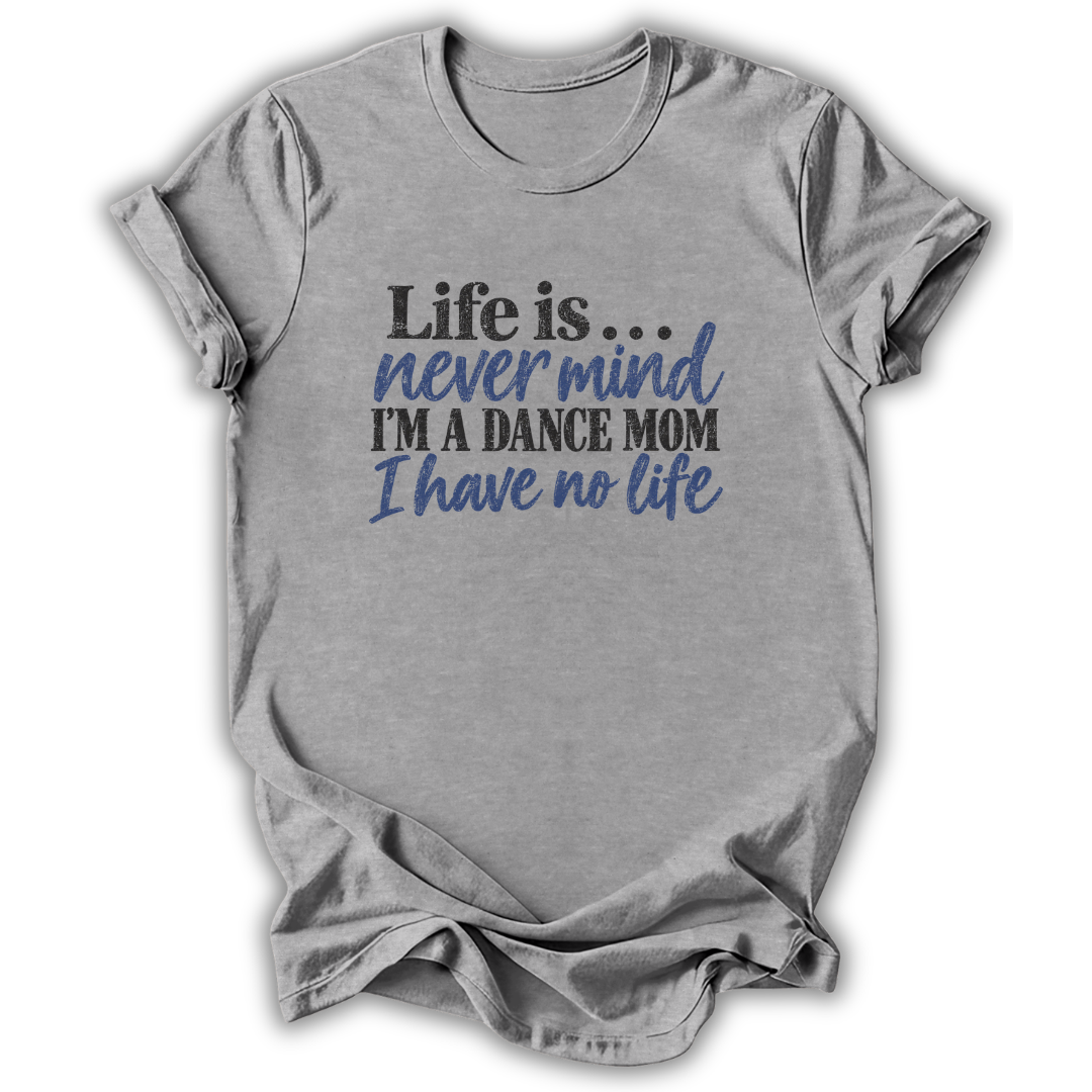 Life Is T-Shirt