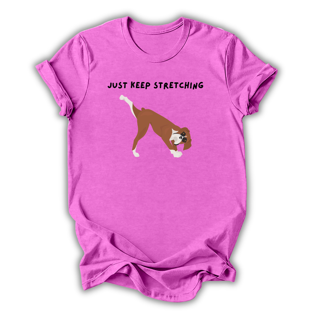Just Keep Stretching T-Shirt
