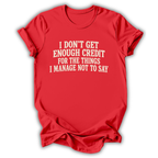 Things I Manage Not To Say T-Shirt